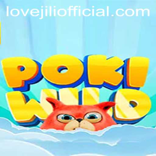 Discover the Adventure of PokiWild with LOVEJILI