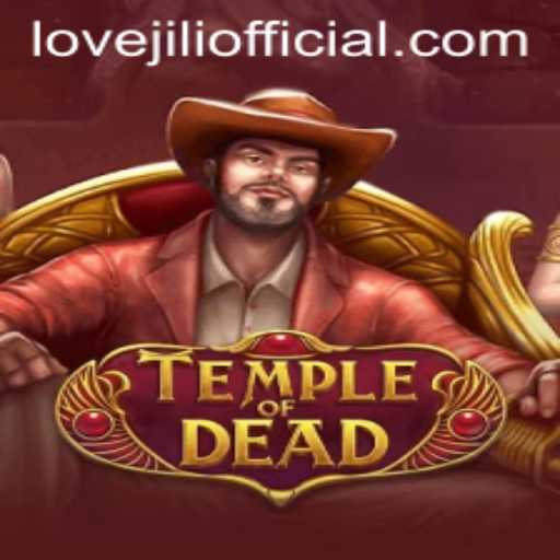 Discover the Thrills of TempleofDead with LOVEJILI